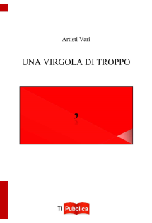 UNA VIRGOLA DI TROPPO