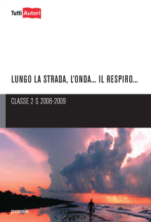 Lungo la strada, l'onda... il respiro...