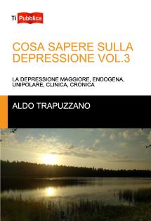 COSA SAPERE SULLA DEPRESSIONE VOL.3