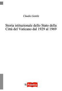 Storia istituzionale dello Stato della Città del Vaticano dal 1929 al 1969