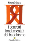 I concetti fondamentali del buddhismo