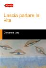 Lascia parlare la vita